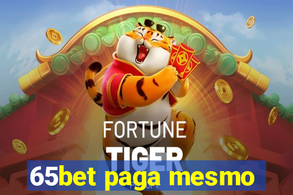 65bet paga mesmo